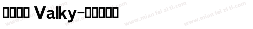 英文字体 Valky字体转换